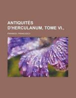 Antiquits D'herculanum, Tome Vi., (Volume 6)