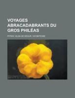 Voyages Abracadabrants Du Gros Phil+»-+-¢as