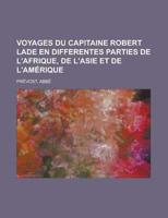 Voyages Du Capitaine Robert Lade En Differentes Parties De L'afrique, De L'