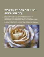 Works By Don Delillo: Novels By Don Deli