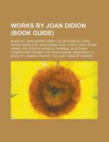 Works By Joan Didion: Books By Joan Didi