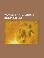 Works By A. J. Cronin: Books By A. J. Cr