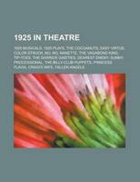 1925 in Theatre: 1925 Musicals, 1925 Pla