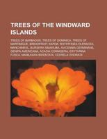 Trees of the Windward Islands: Trees Of