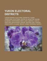 Yukon Electoral Districts: Defunct Yukon