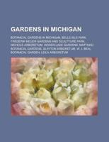 Gardens in Michigan: Botanical Gardens I