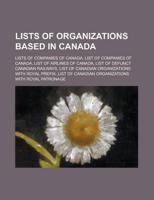 Lists of Organizations Based in Canada: