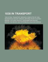 1838 in Transport: 1838 in Rail Transpor