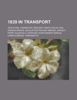 1839 in Transport: 1839 in Rail Transpor