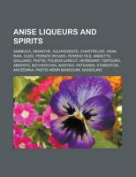 Anise liqueurs and spirits