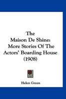 The Maison De Shine