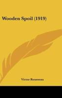 Wooden Spoil (1919)