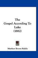 The Gospel According to Luke (1882)