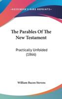 The Parables Of The New Testament