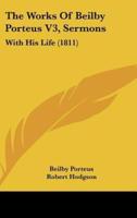 The Works Of Beilby Porteus V3, Sermons