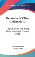 The Works Of Oliver Goldsmith V3