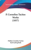 P. Cornelius Tacitus Werke (1857)