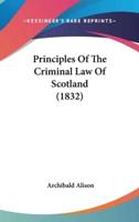 Principles Of The Criminal Law Of Scotland (1832)