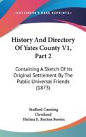 History And Directory Of Yates County V1, Part 2