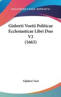 Gisberti Voetii Politicae Ecclesiasticae Libri Duo V2 (1663)