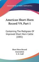 American Short-Horn Record V9, Part 1