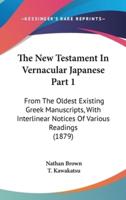 The New Testament In Vernacular Japanese Part 1