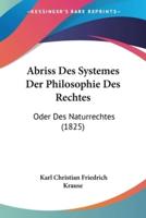 Abriss Des Systemes Der Philosophie Des Rechtes