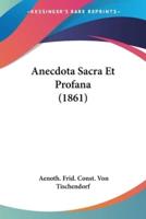 Anecdota Sacra Et Profana (1861)