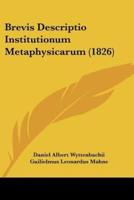 Brevis Descriptio Institutionum Metaphysicarum (1826)