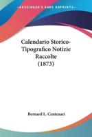 Calendario Storico-Tipografico Notizie Raccolte (1873)