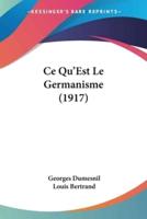 Ce Qu'Est Le Germanisme (1917)