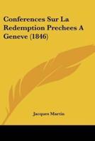 Conferences Sur La Redemption Prechees A Geneve (1846)
