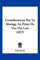 Considerations Sur Le Mariage Au Point De Vue Des Lois (1877)