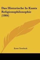 Das Historische In Kants Religionsphilosophie (1904)