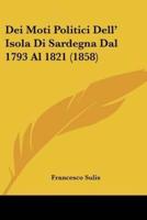 Dei Moti Politici Dell' Isola Di Sardegna Dal 1793 Al 1821 (1858)