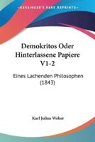 Demokritos Oder Hinterlassene Papiere V1-2