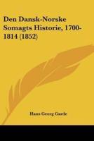 Den Dansk-Norske Somagts Historie, 1700-1814 (1852)
