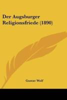 Der Augsburger Religionsfriede (1890)