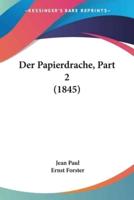 Der Papierdrache, Part 2 (1845)