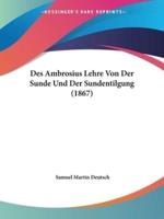 Des Ambrosius Lehre Von Der Sunde Und Der Sundentilgung (1867)