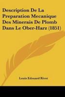 Description De La Preparation Mecanique Des Minerais De Plomb Dans Le Ober-Harz (1851)
