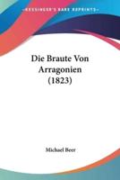 Die Braute Von Arragonien (1823)
