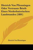Dietrich Von Plienningen Oder Vertraute Briefe Eines Niederbaierischen Landstandes (1801)
