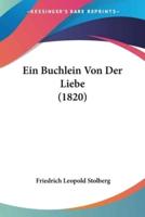 Ein Buchlein Von Der Liebe (1820)