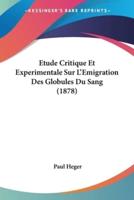 Etude Critique Et Experimentale Sur L'Emigration Des Globules Du Sang (1878)