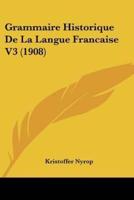 Grammaire Historique De La Langue Francaise V3 (1908)