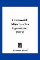 Grammatik Altsachsischer Eigennamen (1879)