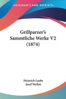 Grillparzer's Sammtliche Werke V2 (1874)