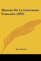 Histoire De La Litterature Francaise (1893)