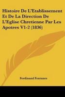 Histoire De L'Etablissement Et De La Direction De L'Eglise Chretienne Par Les Apotres V1-2 (1836)